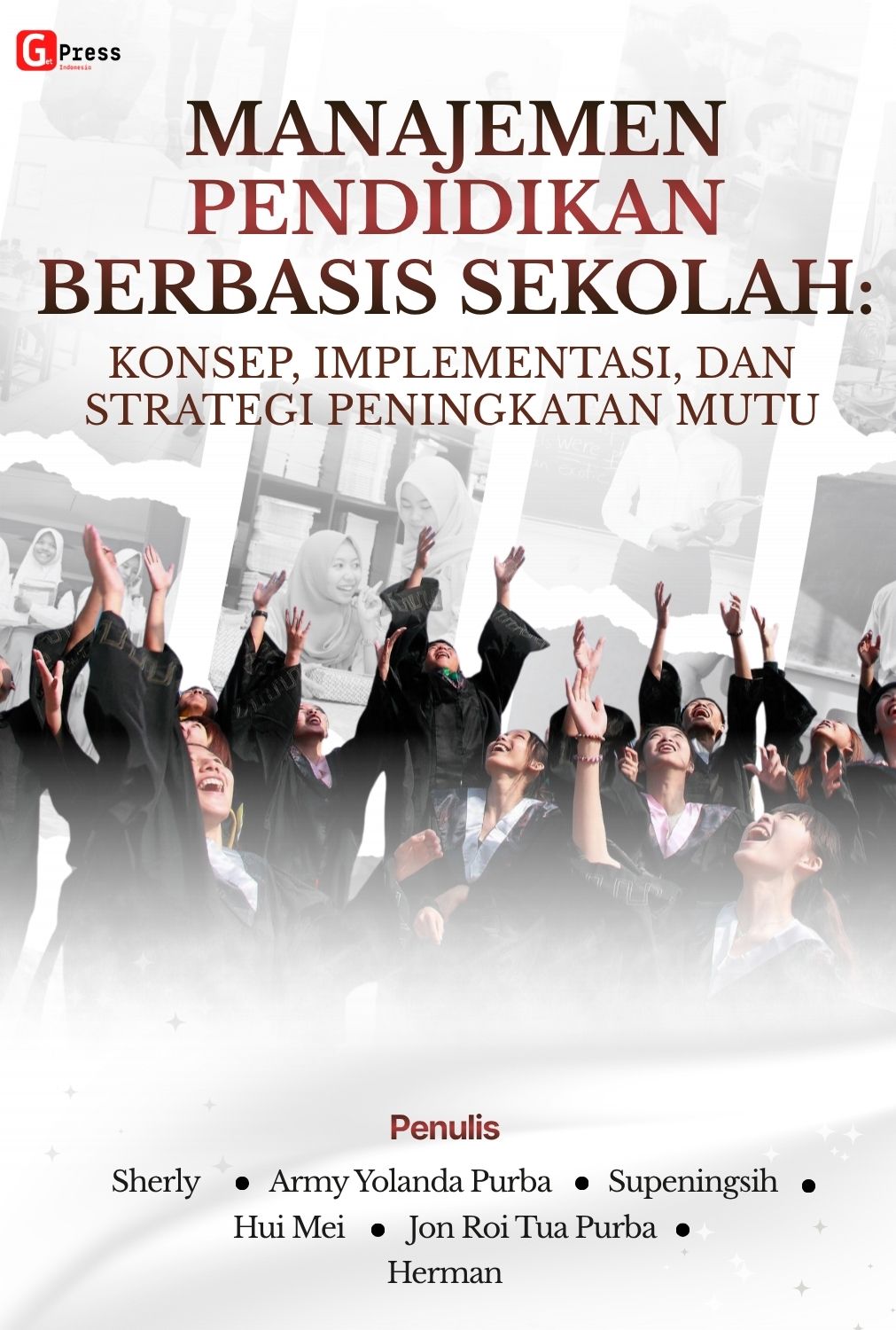 Manajemen Pendidikan Berbasis Sekolah: Konsep, Implementasi, Dan Strategi  Peningkatan Mutu